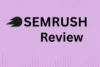 Semrush Review: Features, Pricing Plan, Pros & Cons Explained - Post Thumbnail