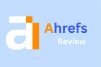 Ahrefs Review: I Tested It for Months; Here Is the Truth