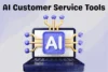 AI Customer Service Tools Every Business Should Use Now - Post Thumbnail