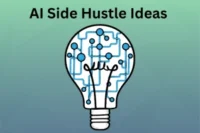 AI Side Hustle Ideas: Make Money Online Even If You’re a Beginner
