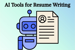 8 AI Tools for Resume Writing: Create Better Resumes Faster
