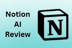 I Tested Notion AI: Here’s My Honest Review 